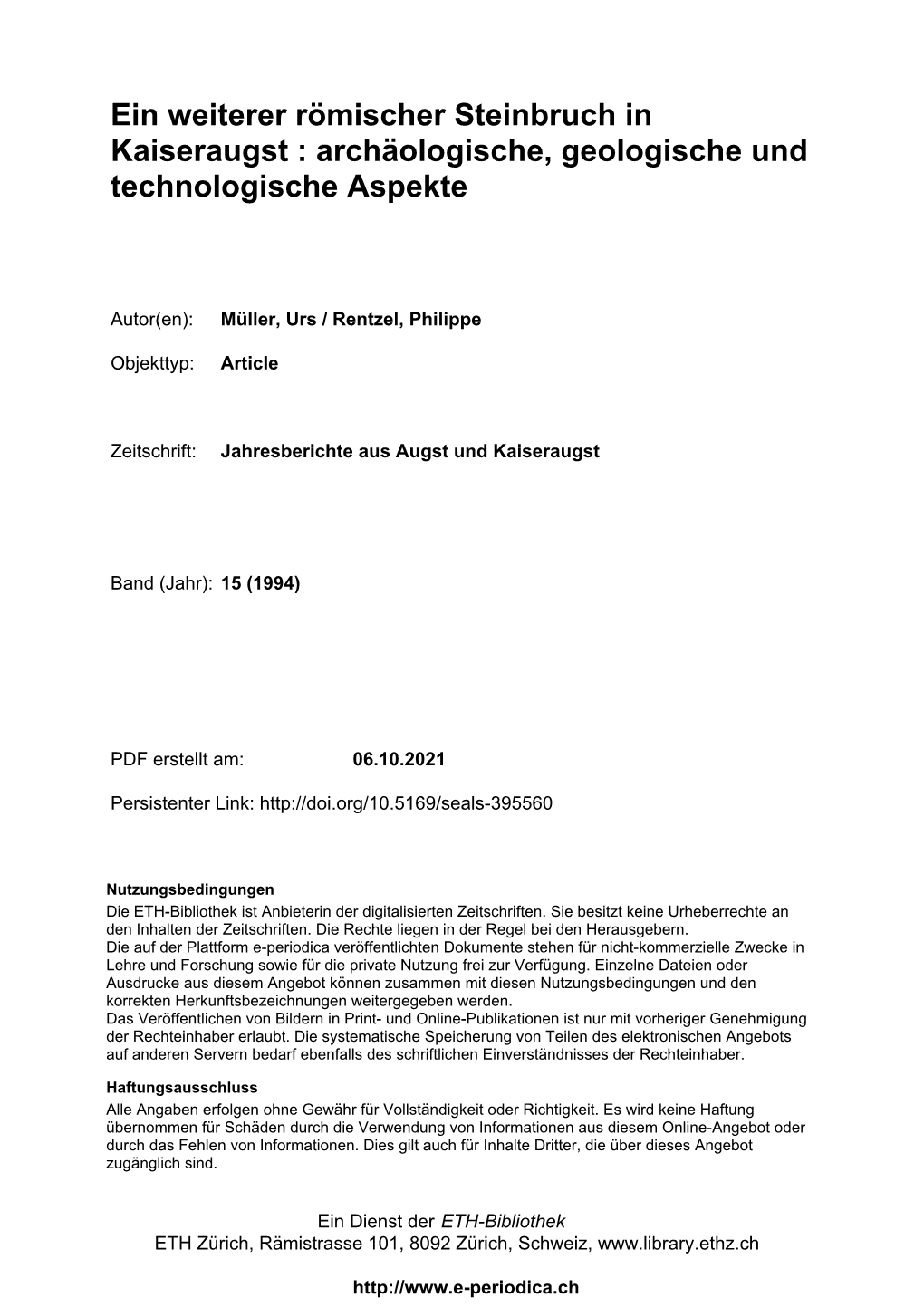 Ein Weiterer Römischer Steinbruch in Kaiseraugst : Archäologische, Geologische Und Technologische Aspekte