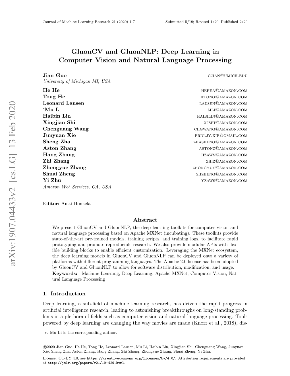 Arxiv:1907.04433V2 [Cs.LG] 13 Feb 2020 by Gluoncv and Gluonnlp to Allow for Software Distribution, Modiﬁcation, and Usage