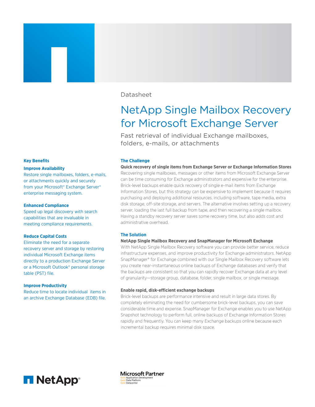 Netapp Single Mailbox Recovery for Microsoft Exchange Server Fast Retrieval of Individual Exchange Mailboxes, Folders, E-Mails, Or Attachments