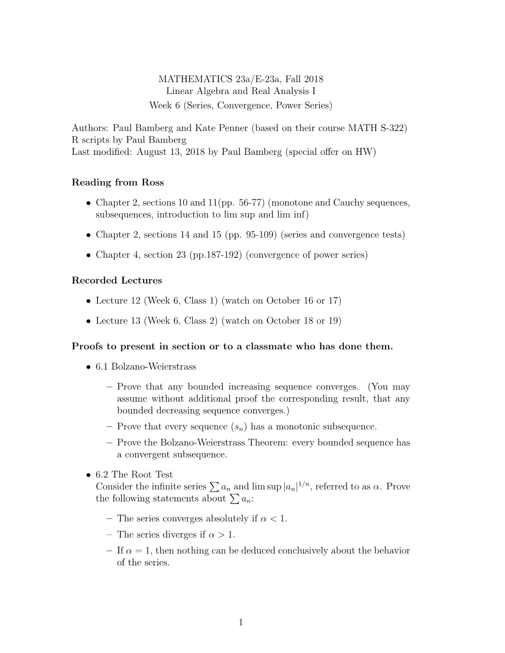 MATHEMATICS 23A/E-23A, Fall 2018 Linear Algebra and Real Analysis I Week 6 (Series, Convergence, Power Series)