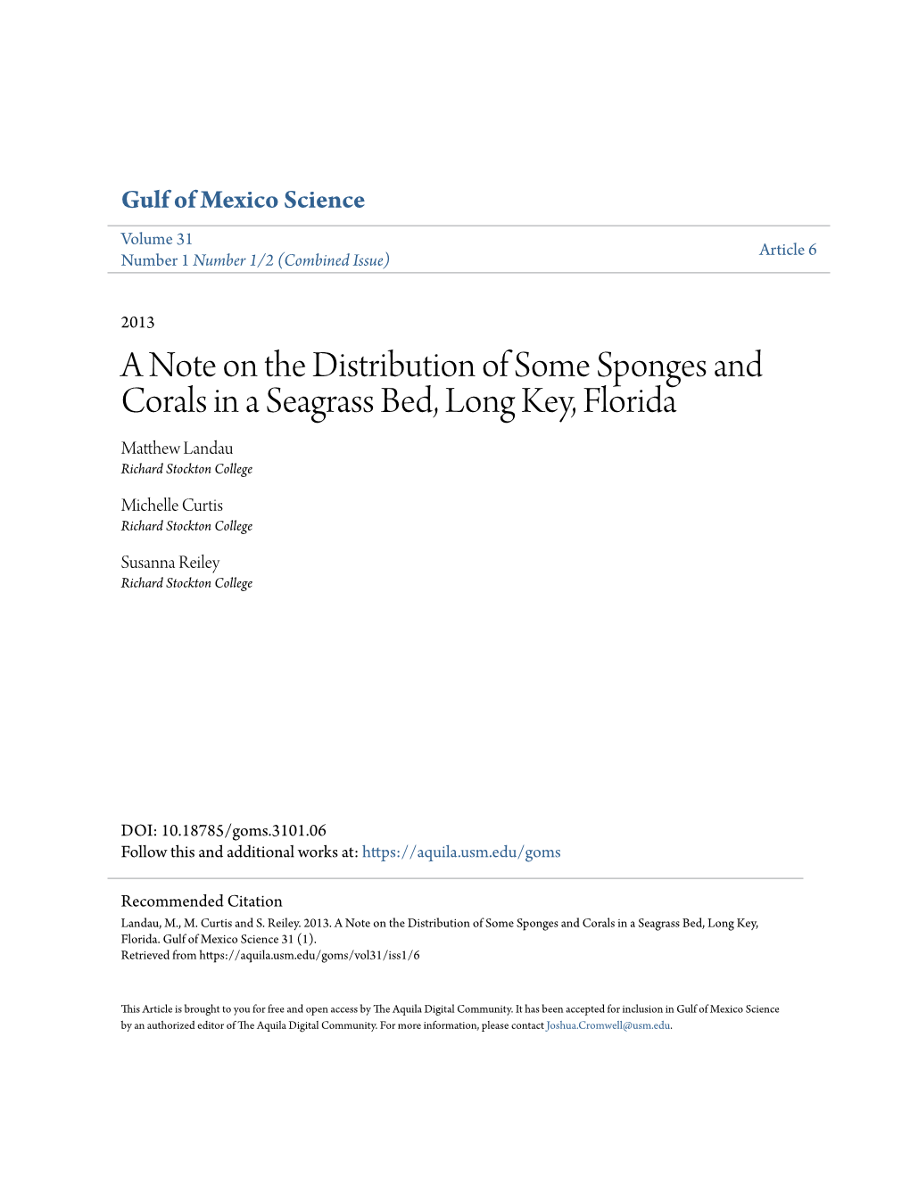 A Note on the Distribution of Some Sponges and Corals in a Seagrass Bed, Long Key, Florida Matthew Landau Richard Stockton College