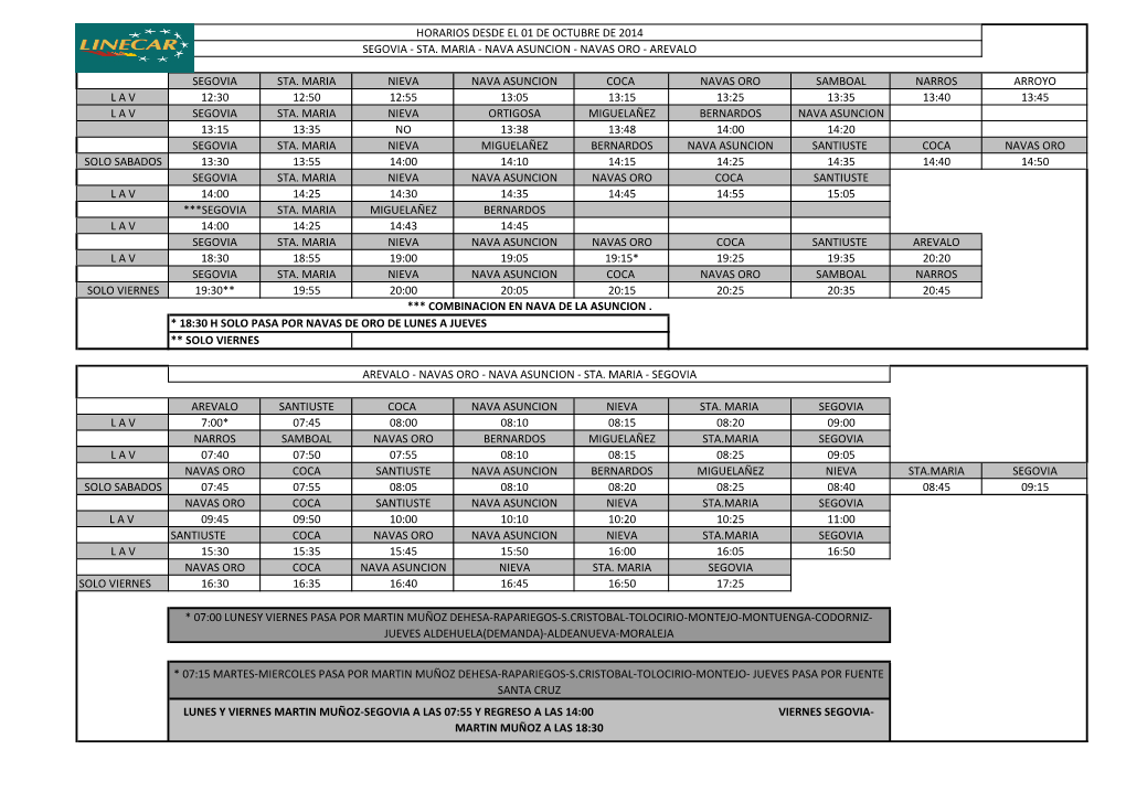 Segovia Sta. Maria Nieva Nava Asuncion Coca Navas Oro Samboal Narros Arroyo L a V 12:30 12:50 12:55 13:05 13:15 13:25 13:35 13:40 13:45 L a V Segovia Sta