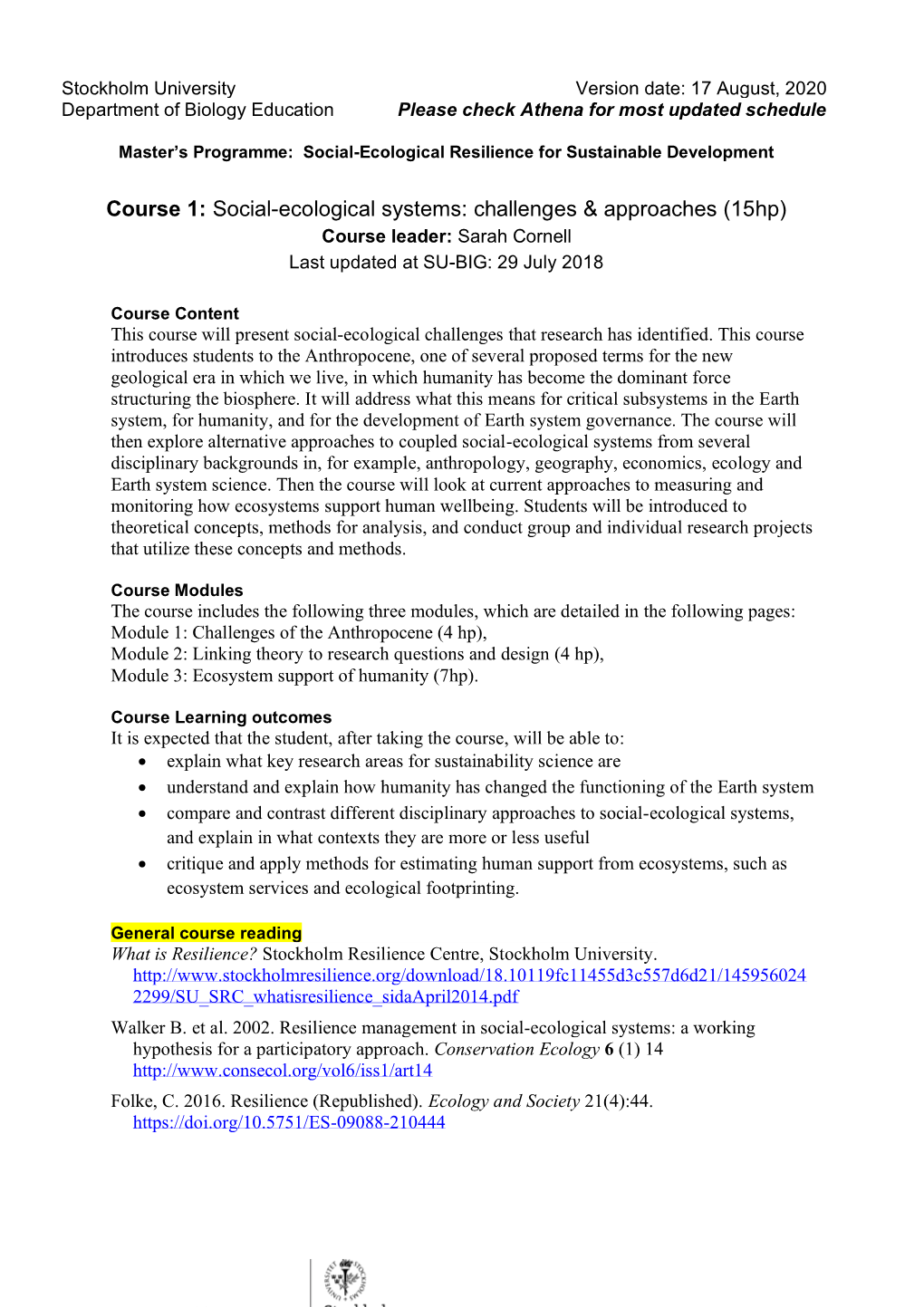 Course 1: Social-Ecological Systems: Challenges & Approaches (15Hp)