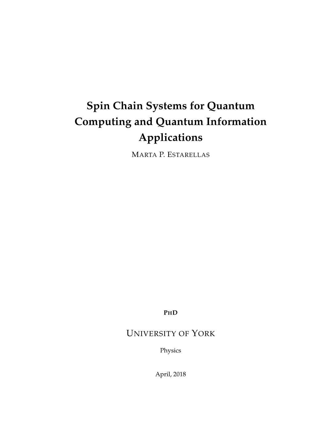 Spin Chain Systems for Quantum Computing and Quantum Information Applications