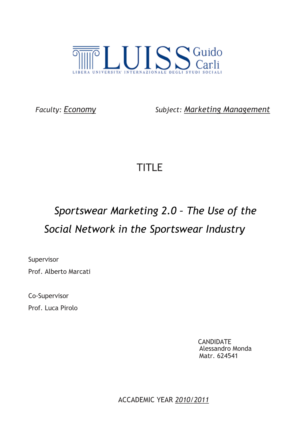 TITLE Sportswear Marketing 2.0 – the Use of the Social Network in The