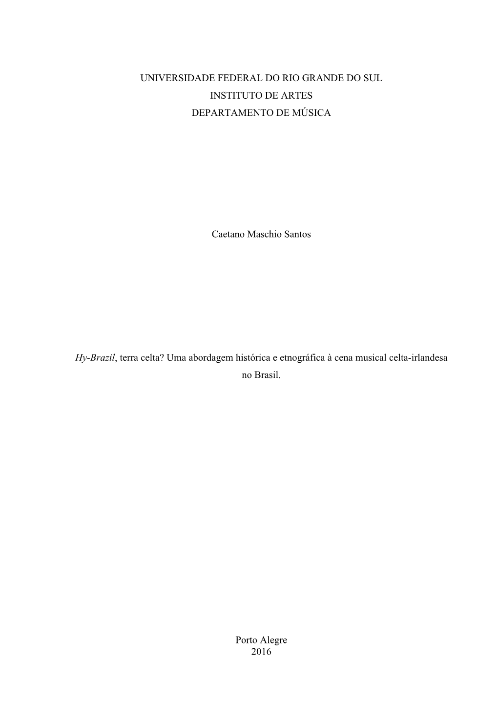 Universidade Federal Do Rio Grande Do Sul Instituto De Artes Departamento De Música