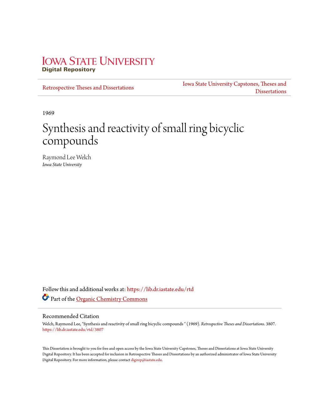 Synthesis and Reactivity of Small Ring Bicyclic Compounds Raymond Lee Welch Iowa State University