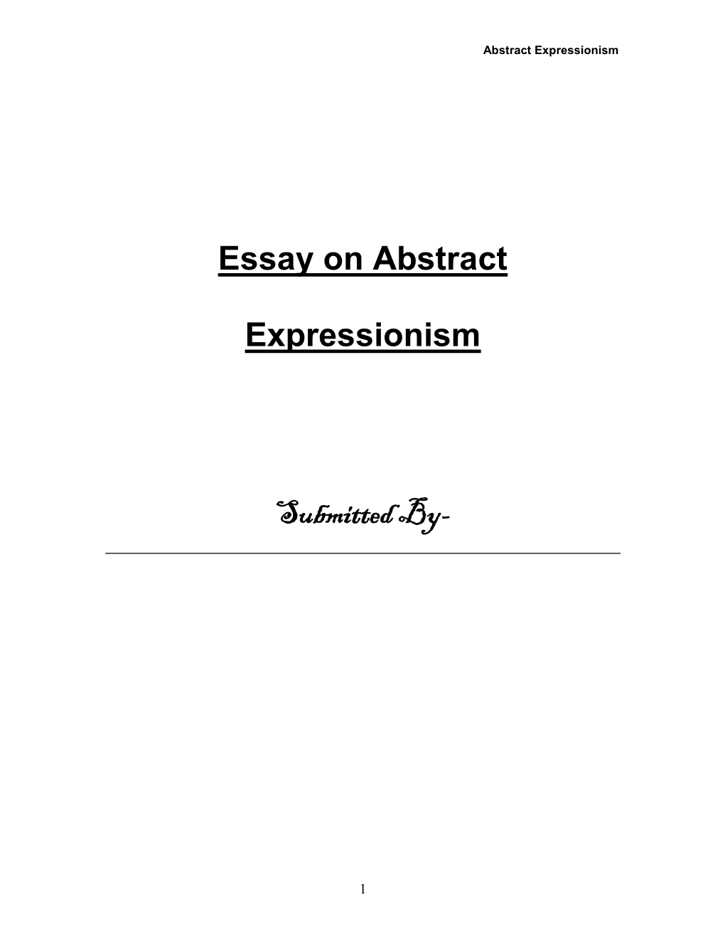 Essay on Abstract Expressionism Submitted
