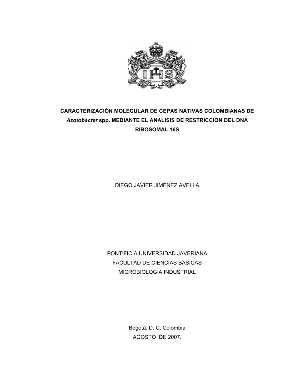 CARACTERIZACIÓN MOLECULAR DE CEPAS NATIVAS COLOMBIANAS DE Azotobacter Spp