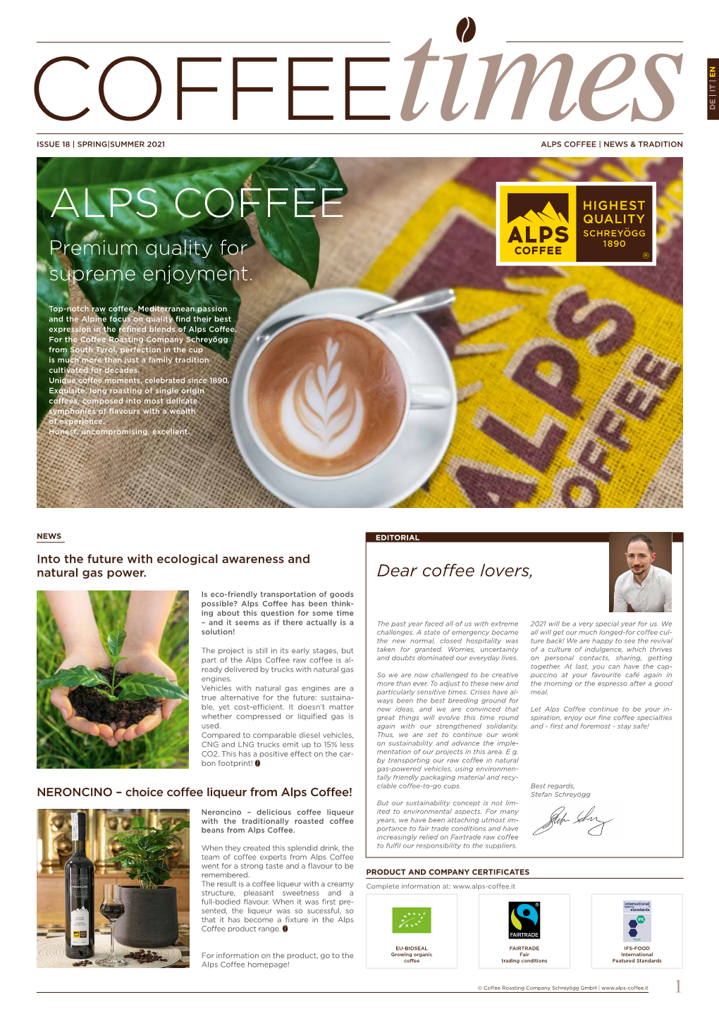 Coffee Times? Send Your Our Highly Varied Range of Coffees, Which Online Shop Cutraunstraße 62 | Rabland Message to Coffeetimes@Alps-Coffee.It