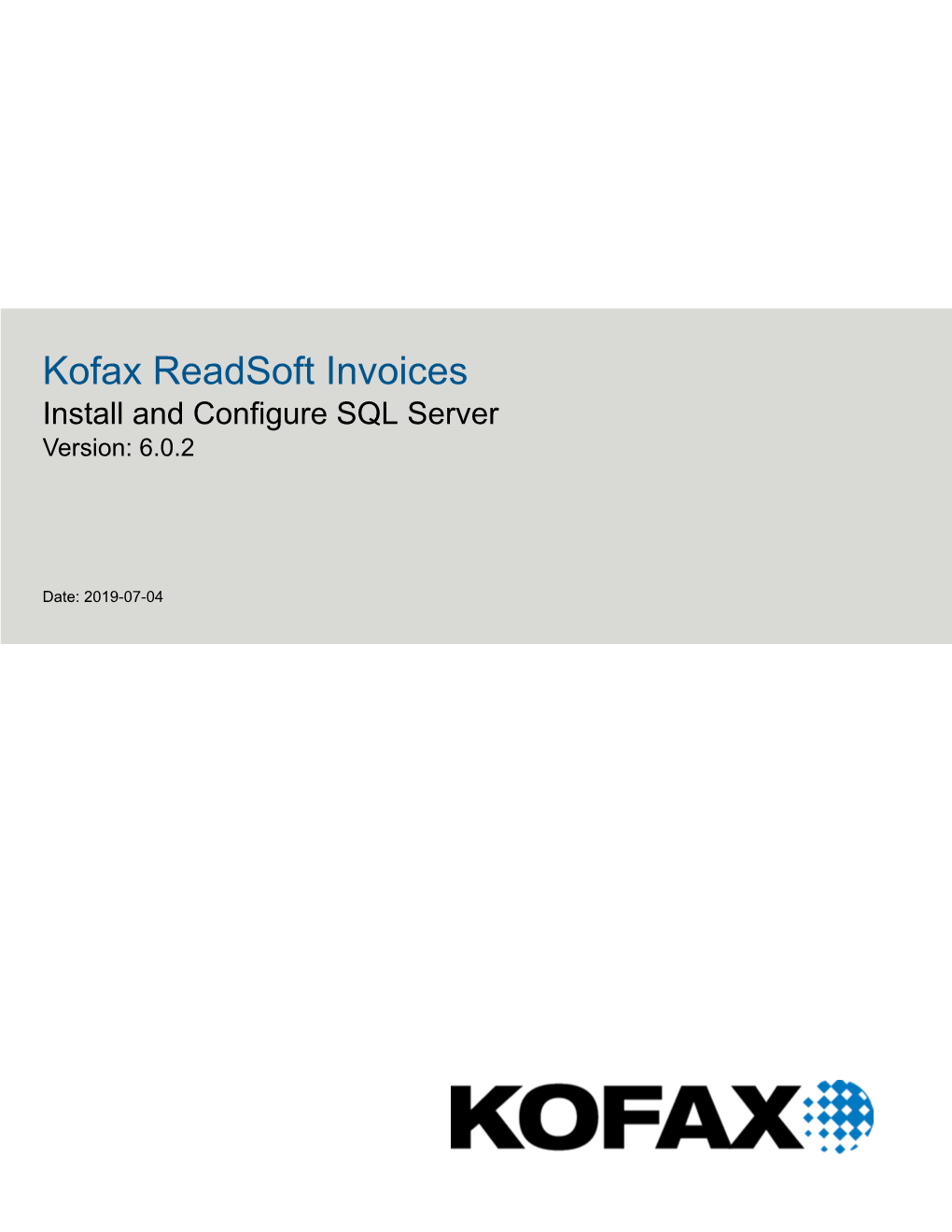 Kofax Readsoft Invoices Install and Configure SQL Server Version: 6.0.2