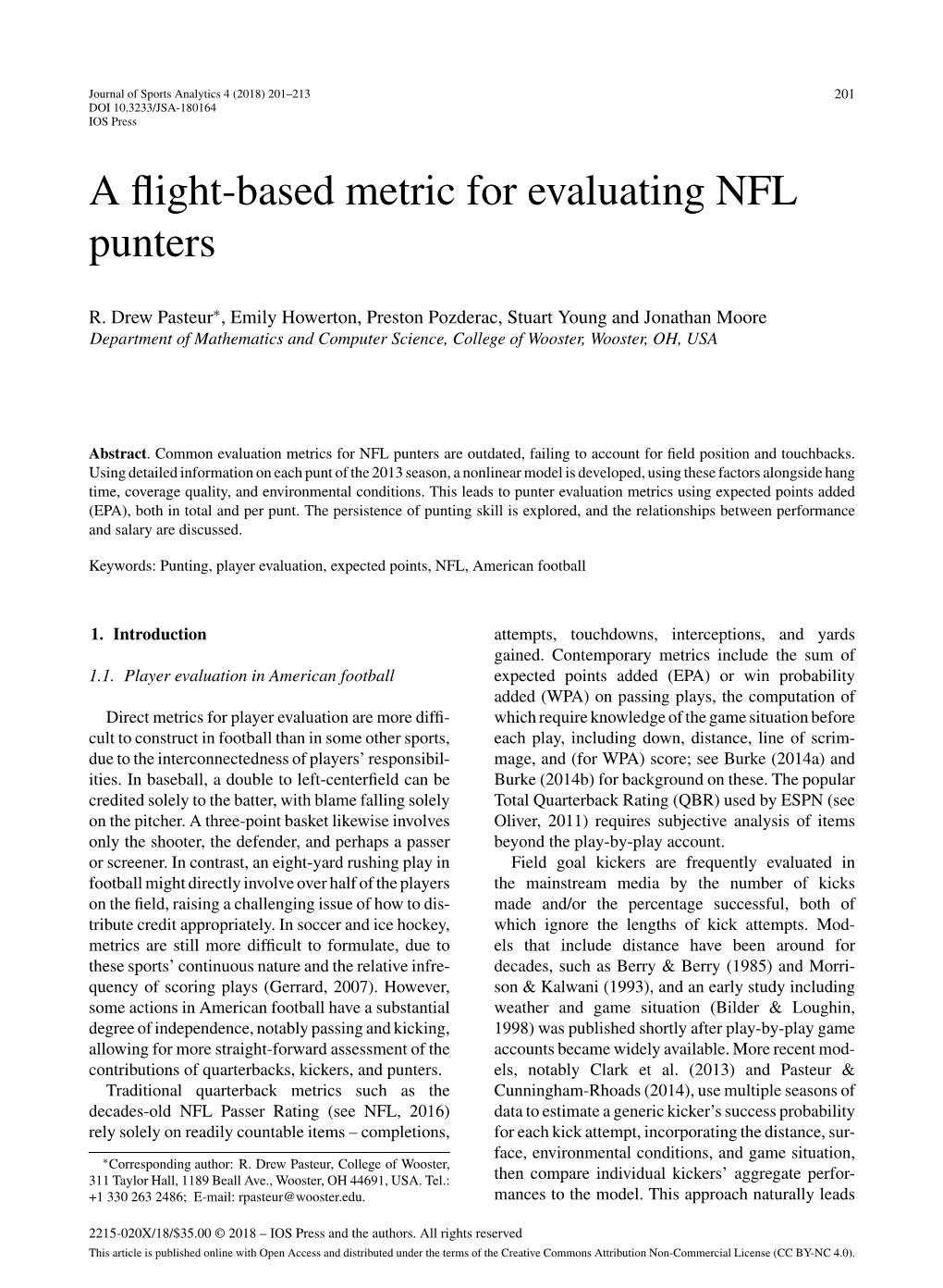 Get Downﬁeld Before the Ball Lands, Pos- Mation Would Be Required to Properly Appropriate Sibly Reducing Return Opportunities, Thus Increasing Blame for These Mishaps