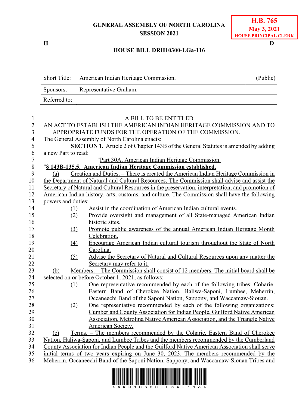 H.B. 765 GENERAL ASSEMBLY of NORTH CAROLINA May 3, 2021 SESSION 2021 HOUSE PRINCIPAL CLERK H D HOUSE BILL DRH10300-Lga-116