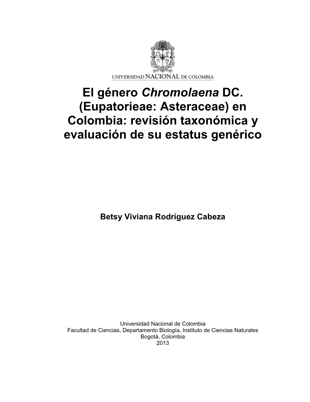 Eupatorieae: Asteraceae) En Colombia: Revisión Taxonómica Y Evaluación De Su Estatus Genérico 1