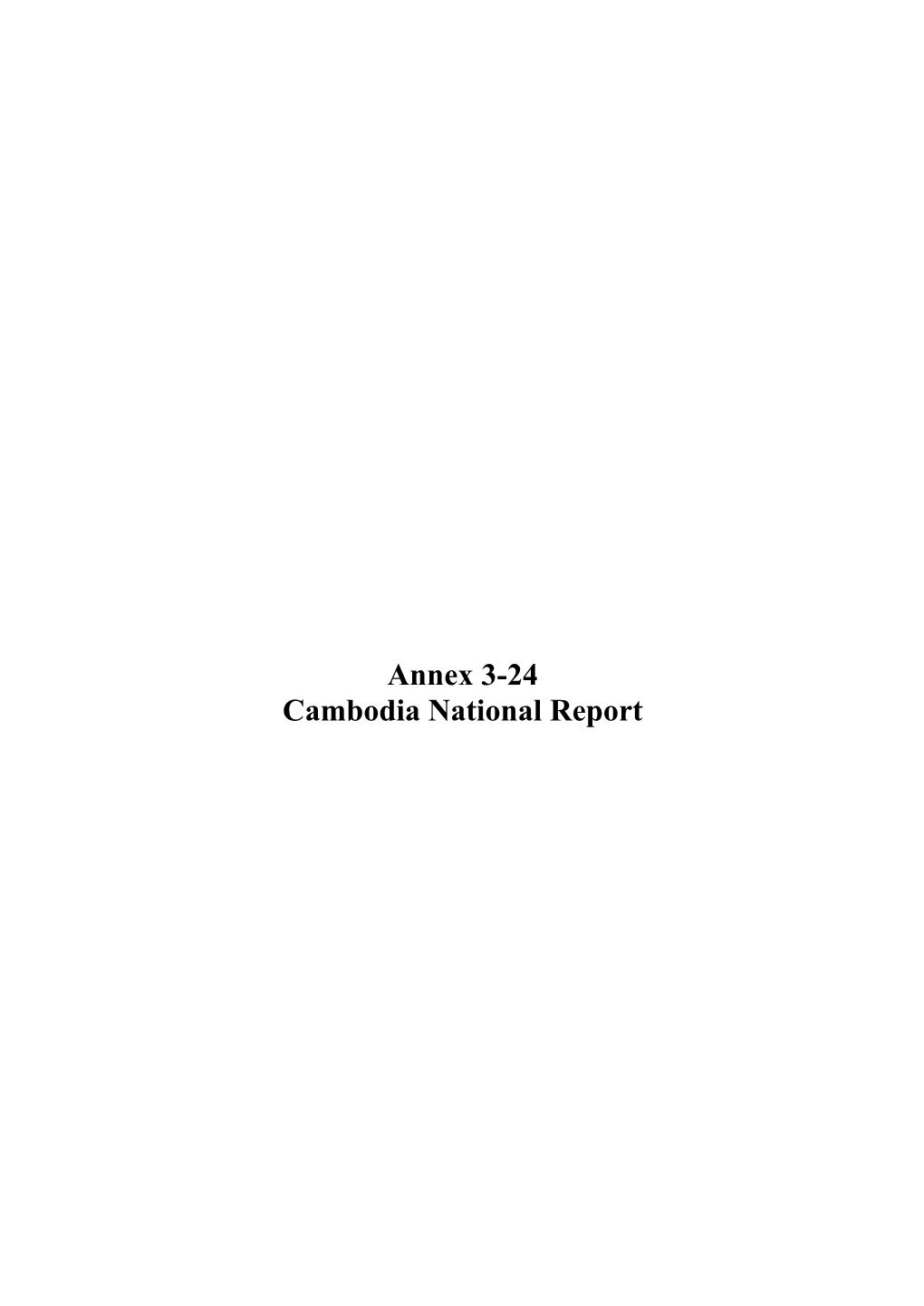 Annex 3-24 Cambodia National Report