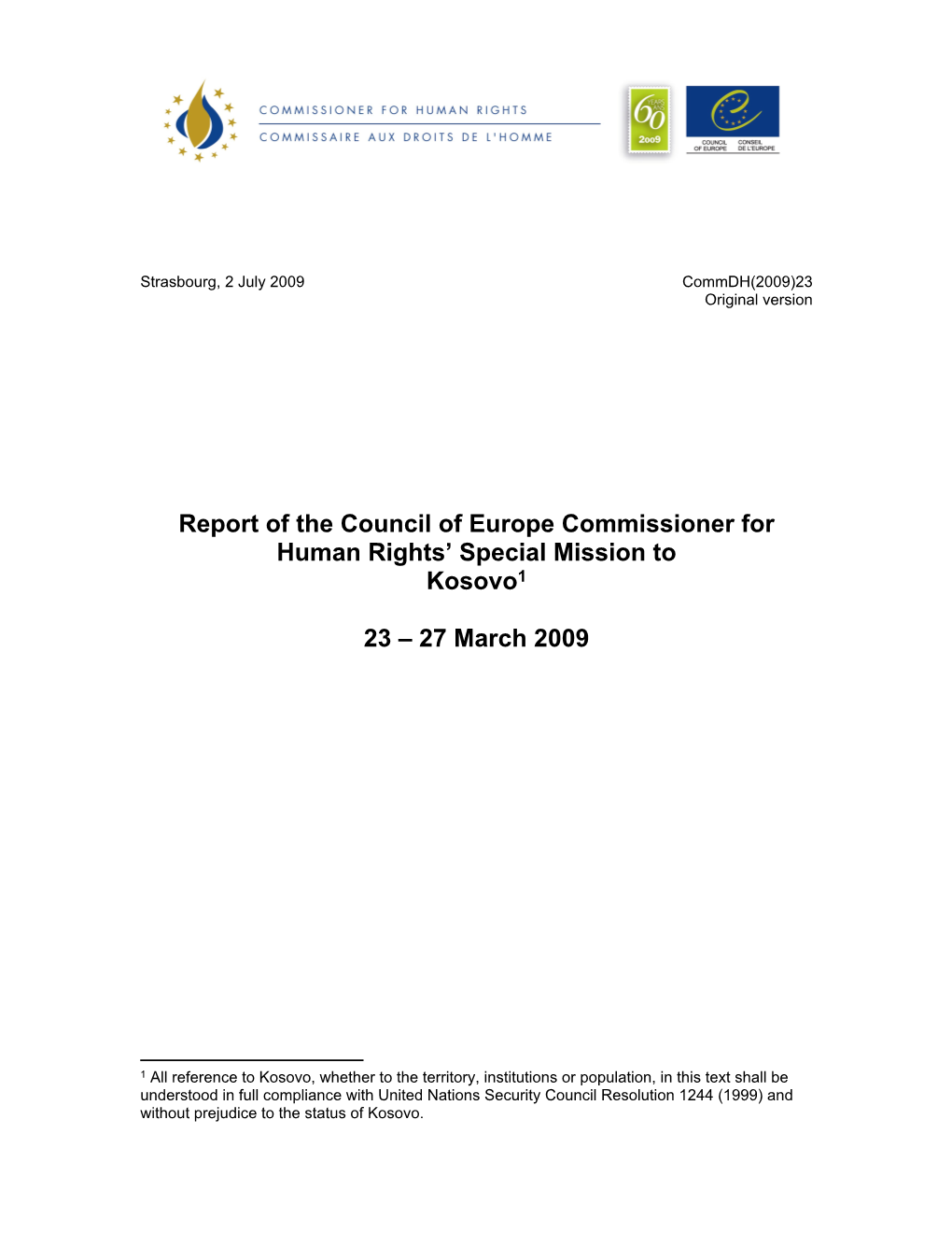 Report of the Council of Europe Commissioner for Human Rights' Special Mission to Kosovo1 23 – 27 March 2009