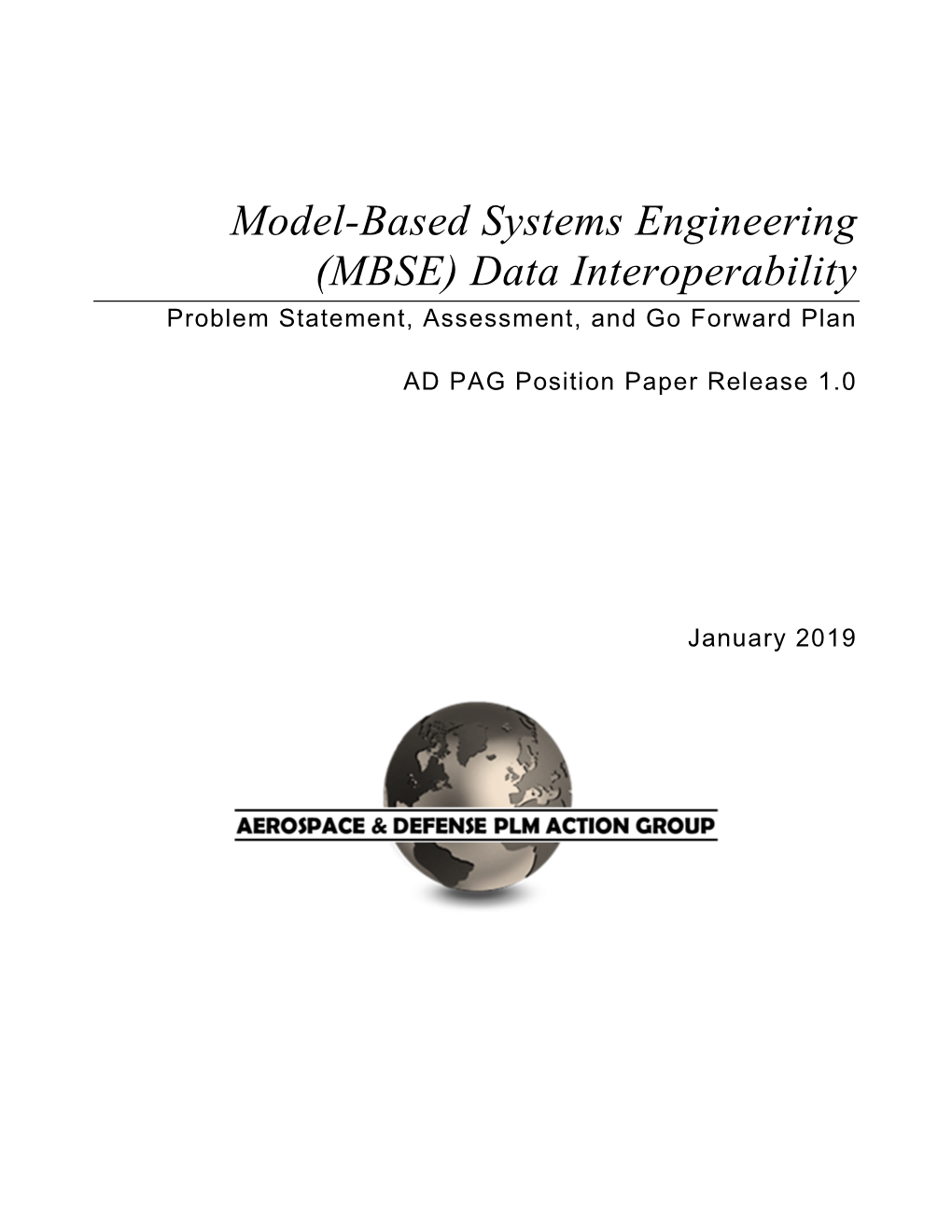 Model-Based Systems Engineering (MBSE) Data Interoperability Problem Statement, Assessment, and Go Forward Plan