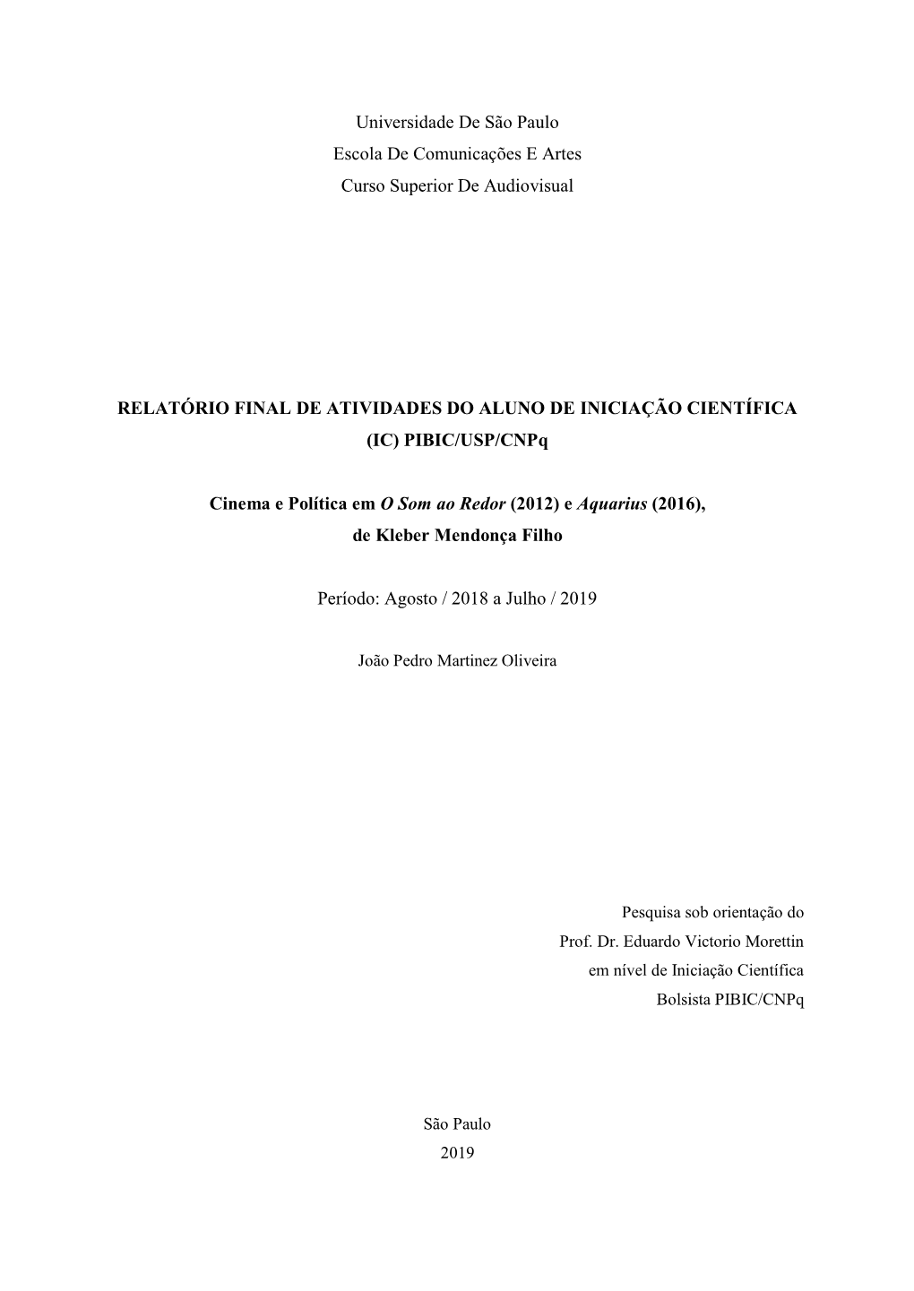 Universidade De São Paulo Escola De Comunicações E Artes Curso Superior De Audiovisual