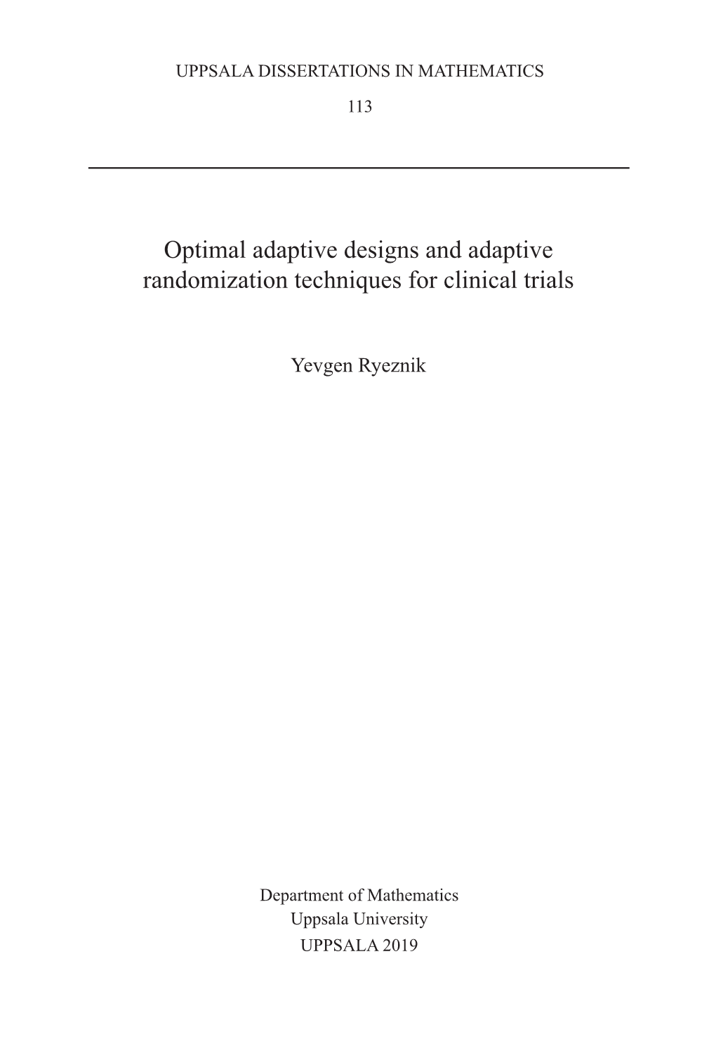 Optimal Adaptive Designs and Adaptive Randomization Techniques for Clinical Trials