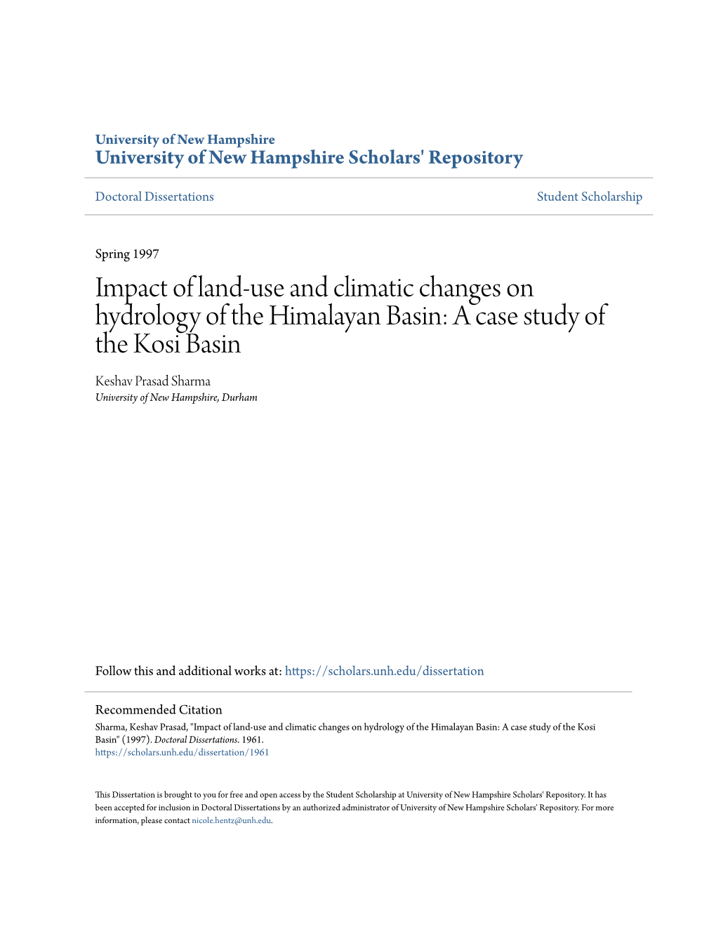 Impact of Land-Use and Climatic Changes on Hydrology of the Himalayan Basin: a Case Study of the Kosi Basin Keshav Prasad Sharma University of New Hampshire, Durham
