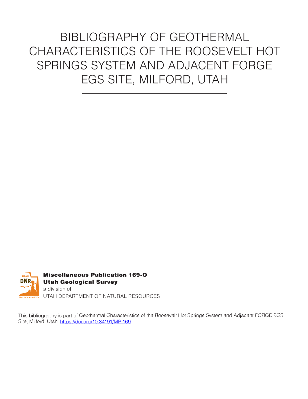 Bibliography of Geothermal Characteristics of the Roosevelt Hot Springs System and Adjacent Forge Egs Site, Milford, Utah