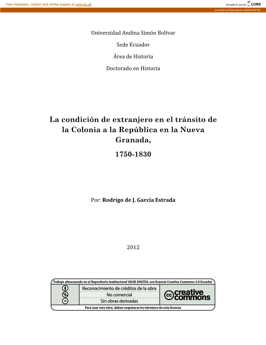 La Condición De Extranjero En El Tránsito De La Colonia a La República En La Nueva Granada, 1750-1830