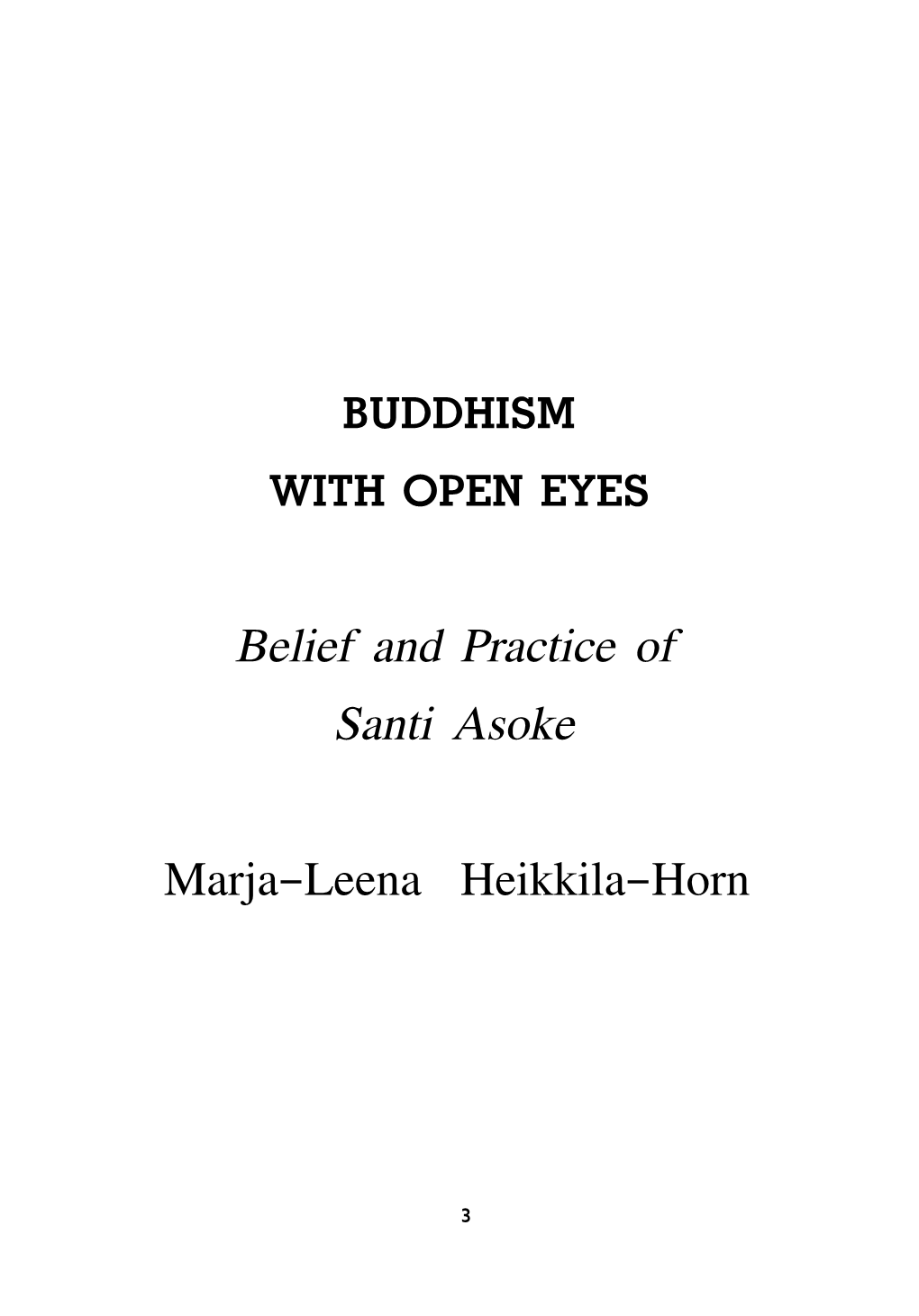 BUDDHISM with OPEN EYES Belief and Practice of Santi Asoke Marja