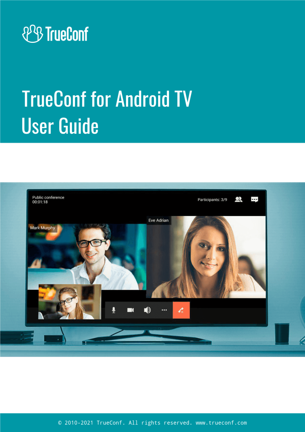 User Guide Trueconf for Android TV Table of Contents 1