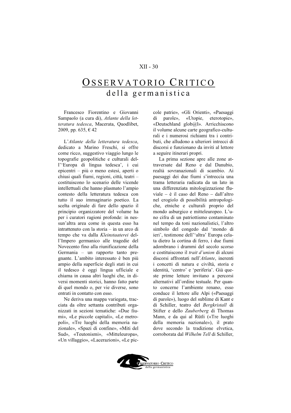 Osservatorio Critico Della Germani- Carno, Dadò, 2005; Storie Che Danno Da Stica», II, N