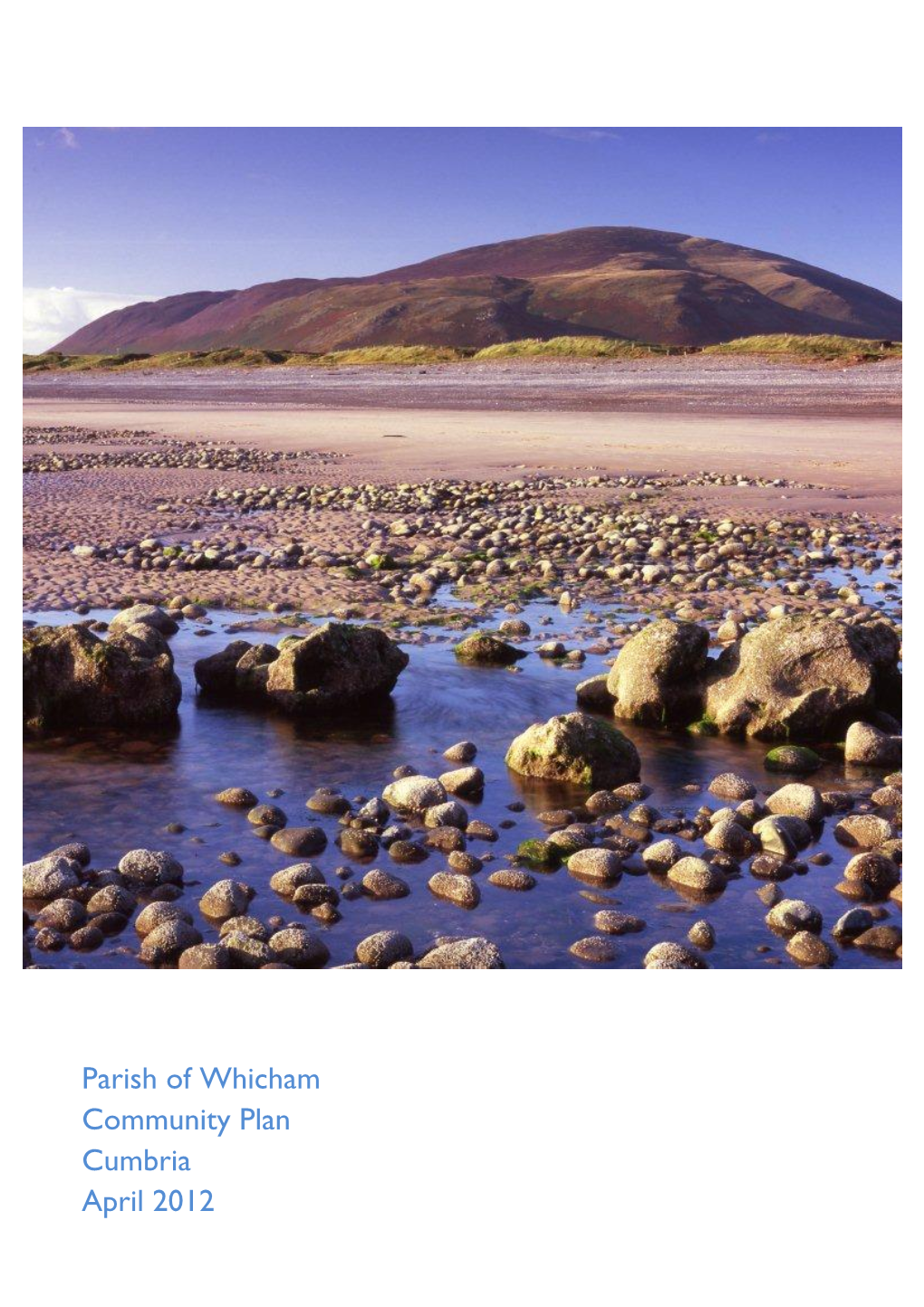 Parish of Whicham Community Plan Cumbria April 2012 PARISH of WHICHAM COMMUNITY PLAN: CUMBRIA