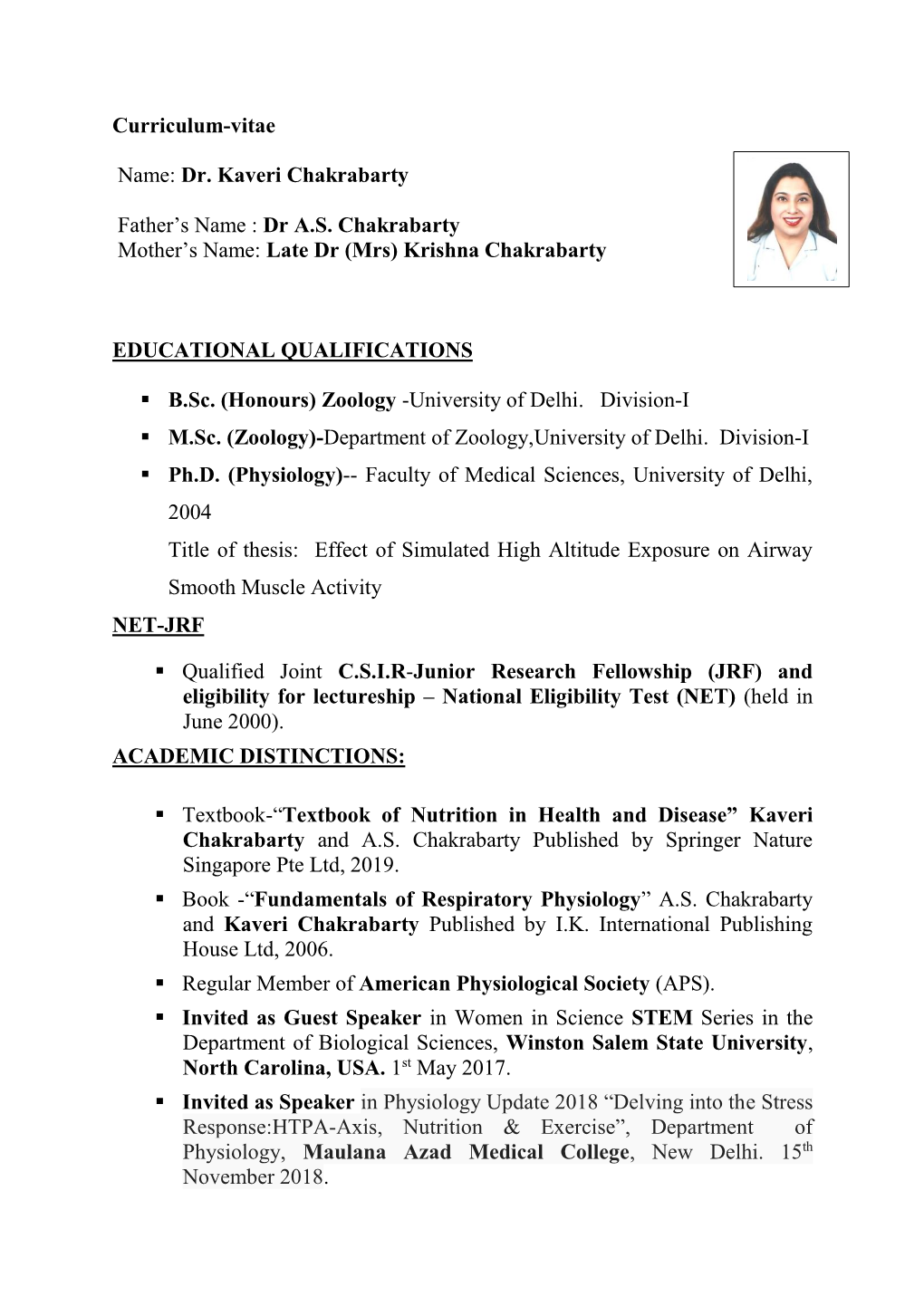 Curriculum-Vitae Name: Dr. Kaveri Chakrabarty Father's Name : Dr A.S. Chakrabarty Mother's Name: Late Dr (Mrs) Krishna