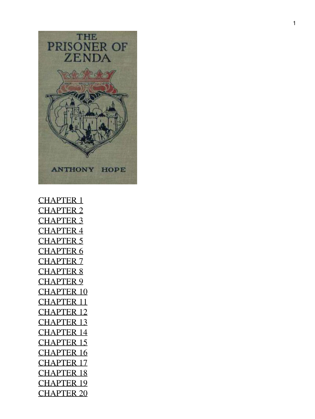 The Prisoner of Zenda, by Anthony Hope 2 CHAPTER 21 CHAPTER 22 the Prisoner of Zenda, by Anthony Hope