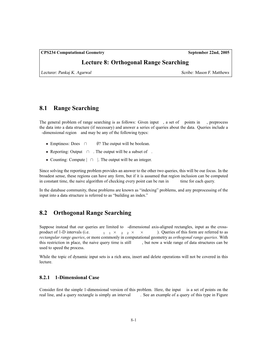 Lecture 8: Orthogonal Range Searching 8.1 Range Searching 8.2