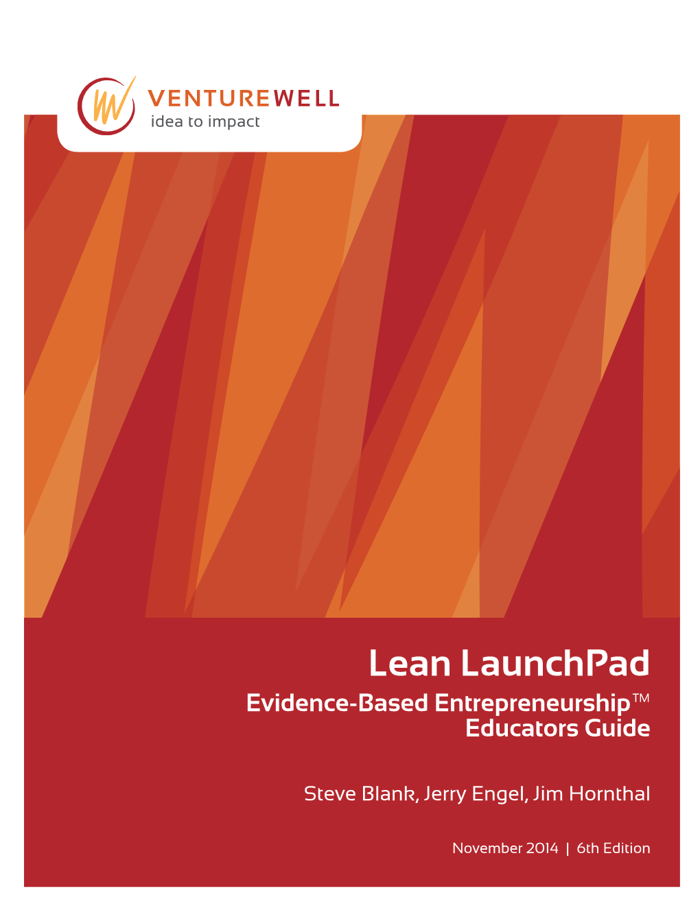 Lean Launchpad Evidence-Based Entrepreneurship™ Educators Guide
