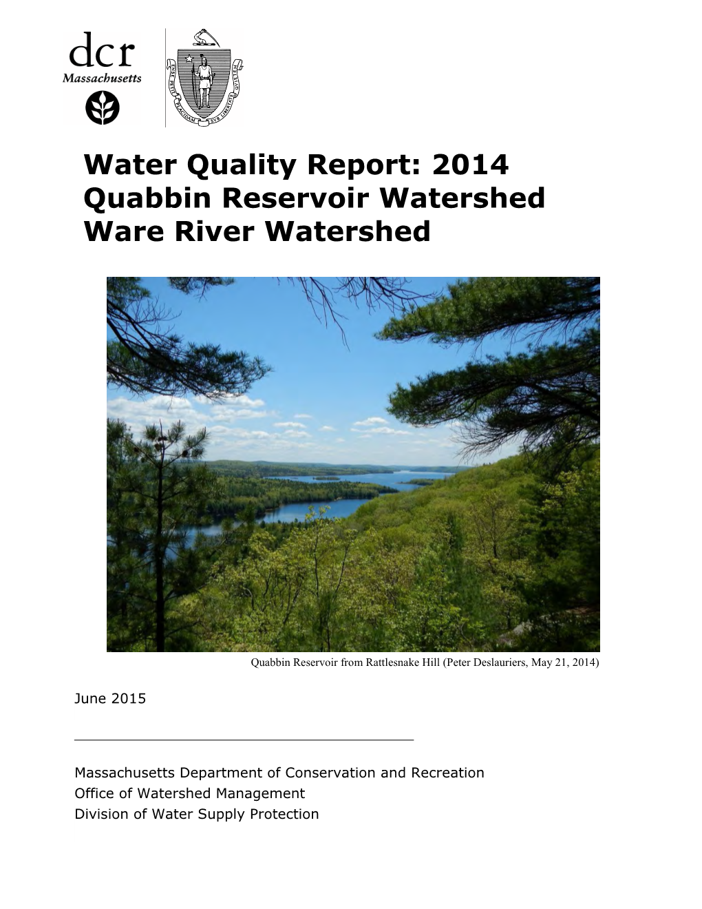 Water Quality Report: 2014 Quabbin Reservoir Watershed Ware River Watershed