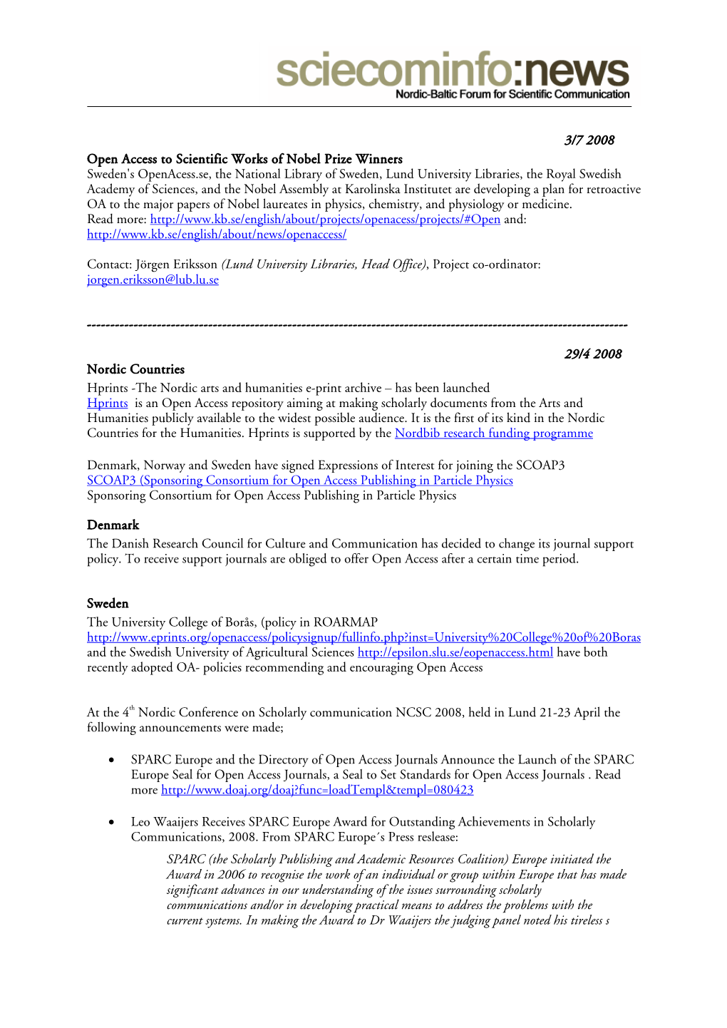 3/7 2008 Open Access to Scientific Works of Nobel Prize Winners