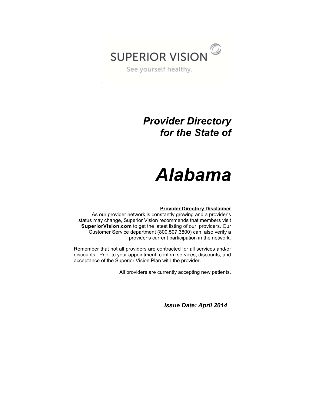 Superior Vision Recommends That Members Visit Superiorvision.Com to Get the Latest Listing of Our Providers