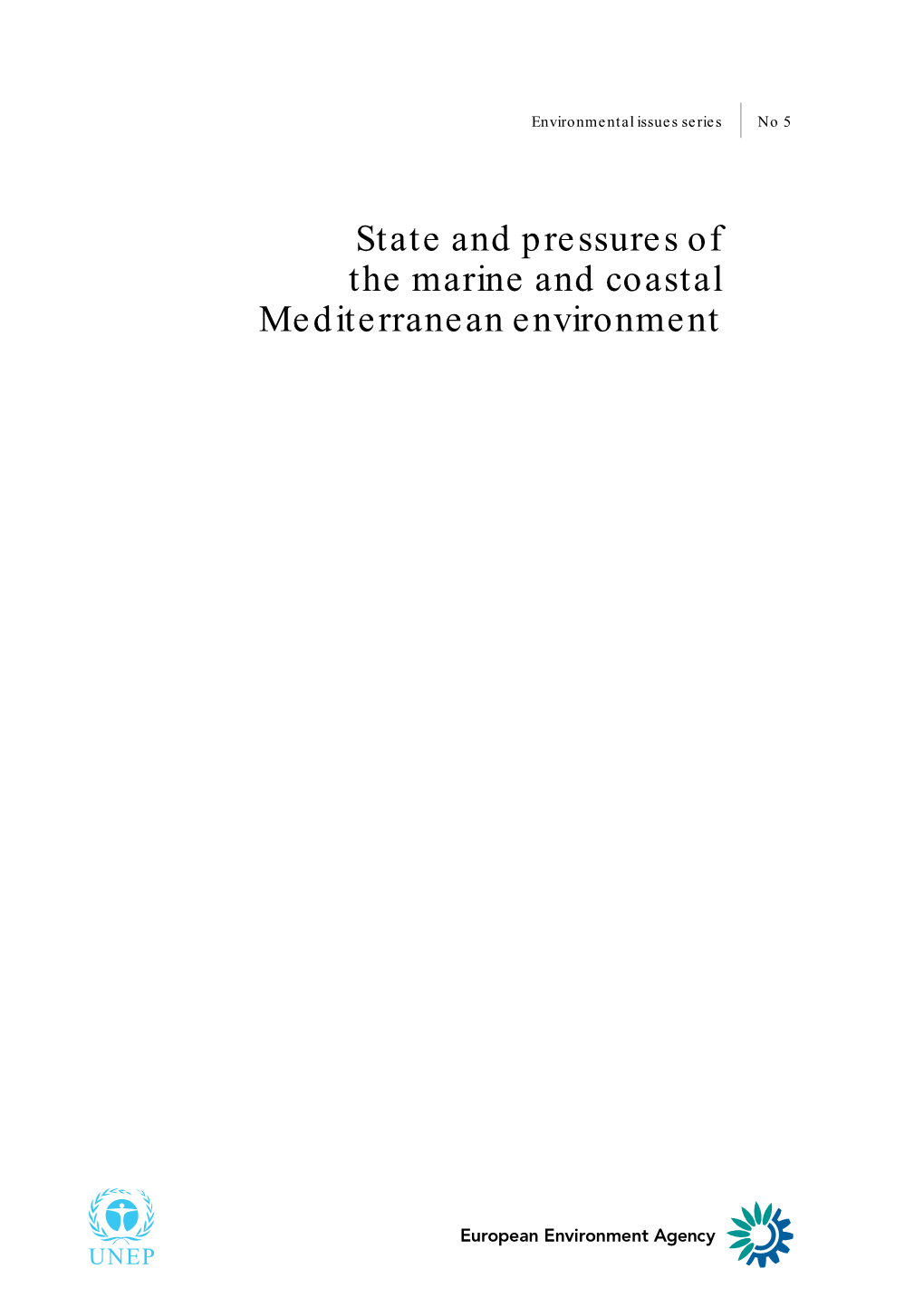 State and Pressures of the Marine and Coastal Mediterranean Environment