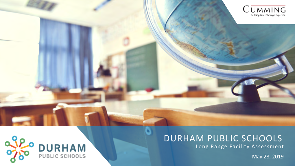 DURHAM PUBLIC SCHOOLS Long Range Facility Assessment May 28, 2019 2019 FACILITY ASSESSMENT