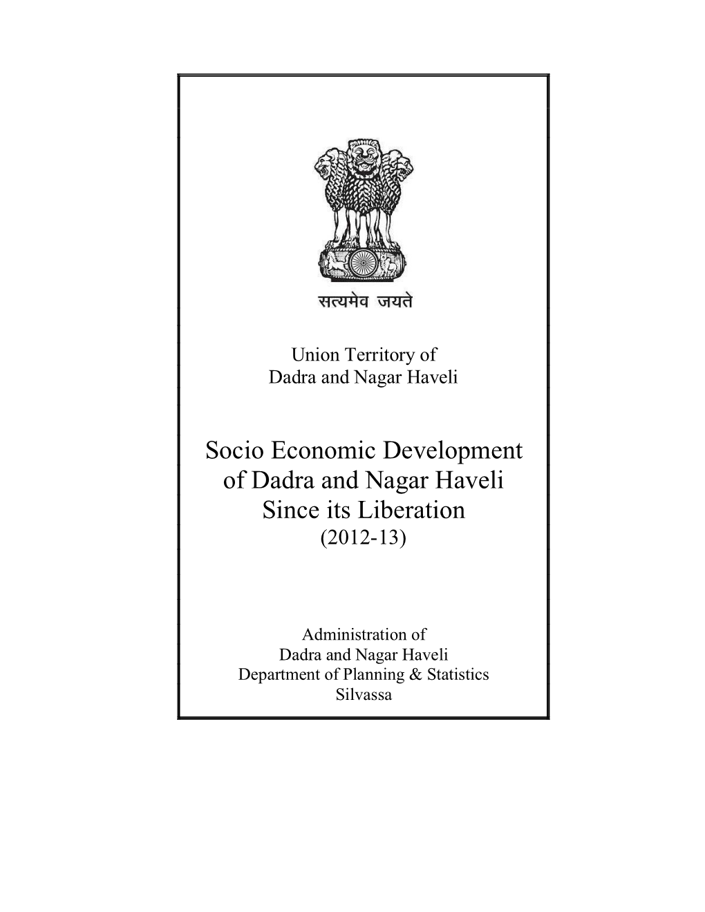 Socio Economic Development of Dadra and Nagar Haveli Since Its Liberation (2012-13)