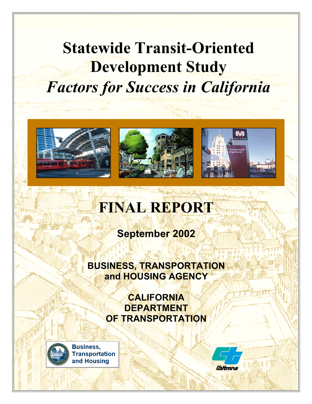 Statewide Transit-Oriented Development Study Factors for Success in California