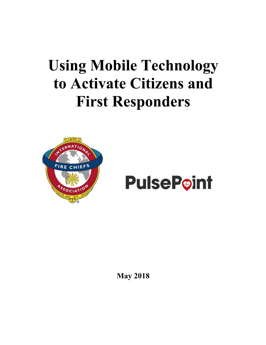 Using Mobile Technology to Activate Citizens and First Responders