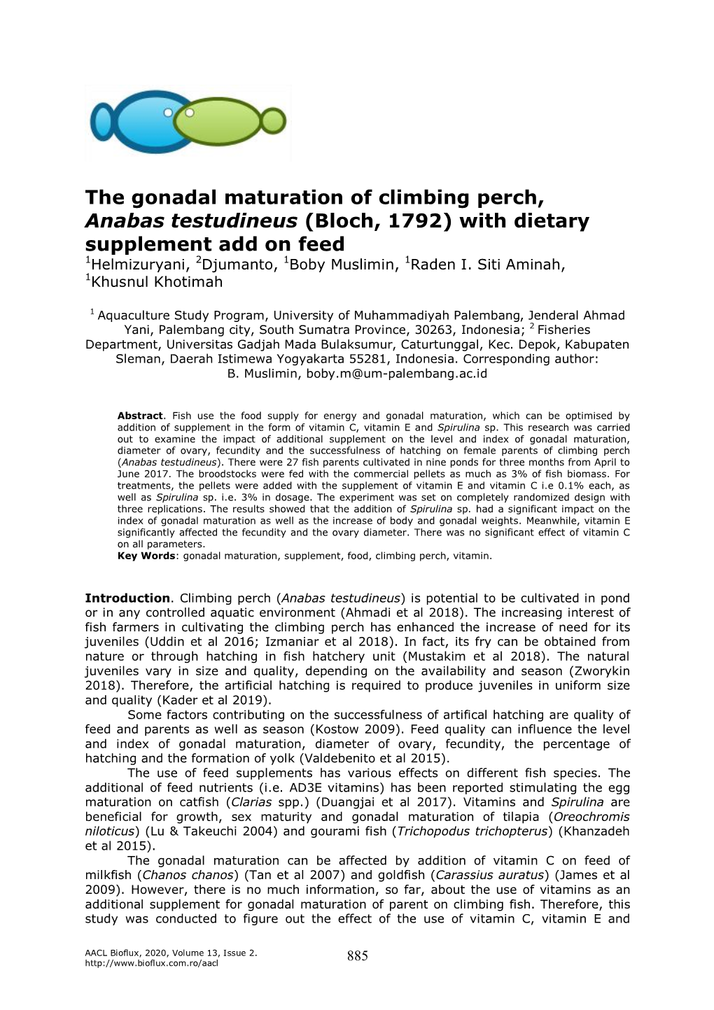 The Gonadal Maturation of Climbing Perch, Anabas Testudineus (Bloch, 1792) with Dietary Supplement Add on Feed 1Helmizuryani, 2Djumanto, 1Boby Muslimin, 1Raden I