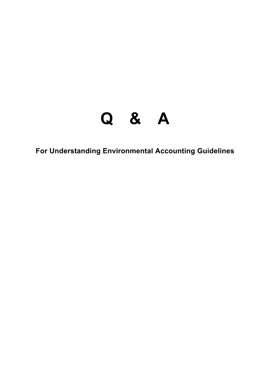 Q&A for Understanding Environmental Accounting Guidelines