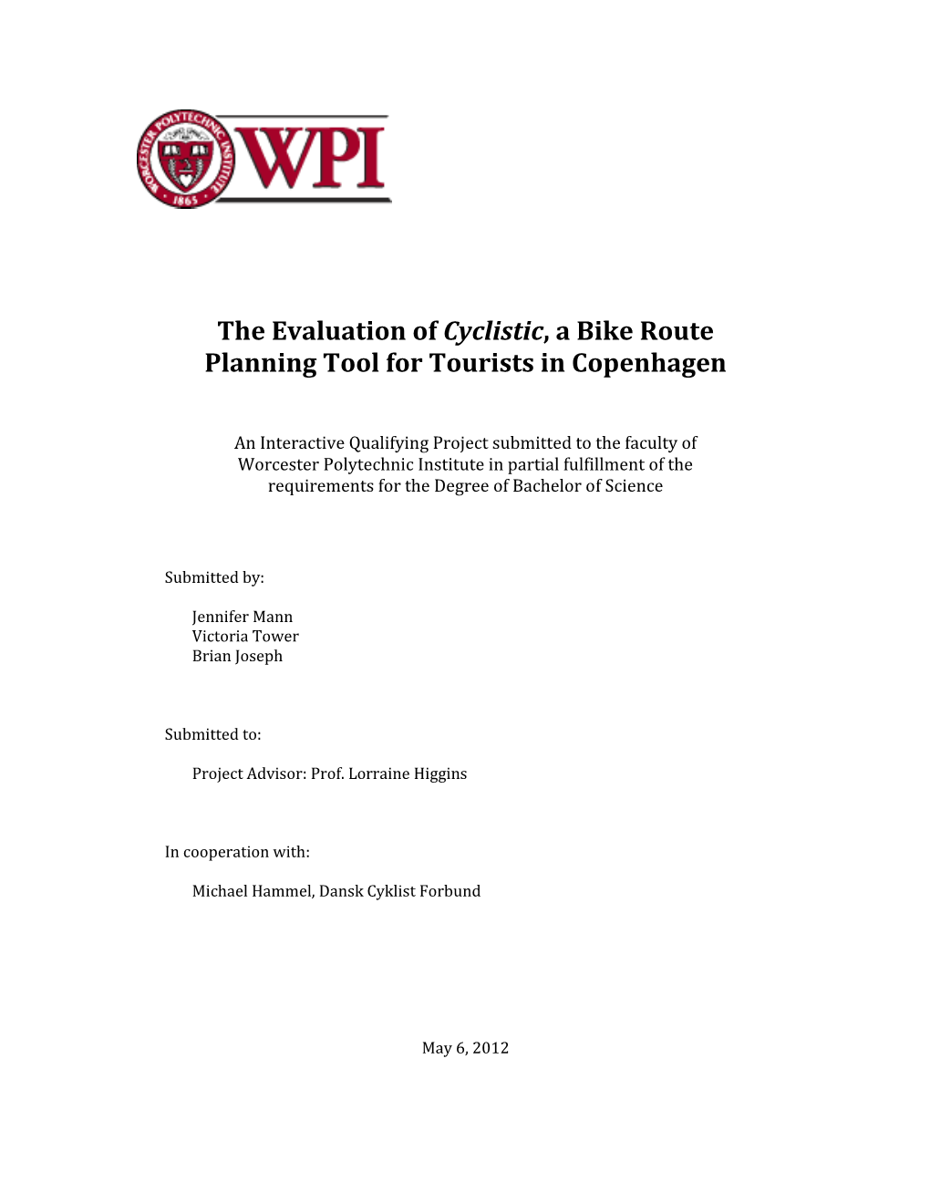 The Evaluation of Cyclistic, a Bike Route Planning Tool for Tourists in Copenhagen