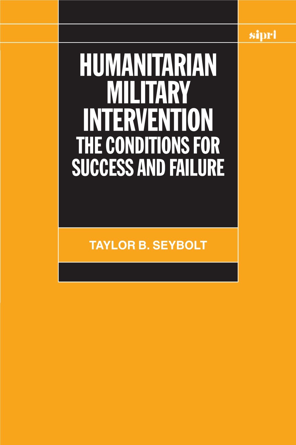 Humanitarian Military Intervention: the Conditions for Success