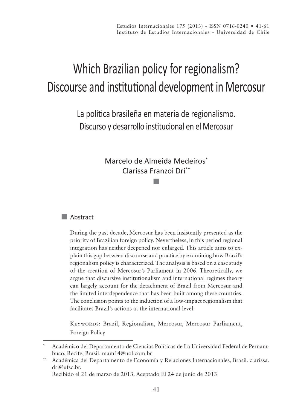 Which Brazilian Policy for Regionalism? Discourse and Institutional Development in Mercosur