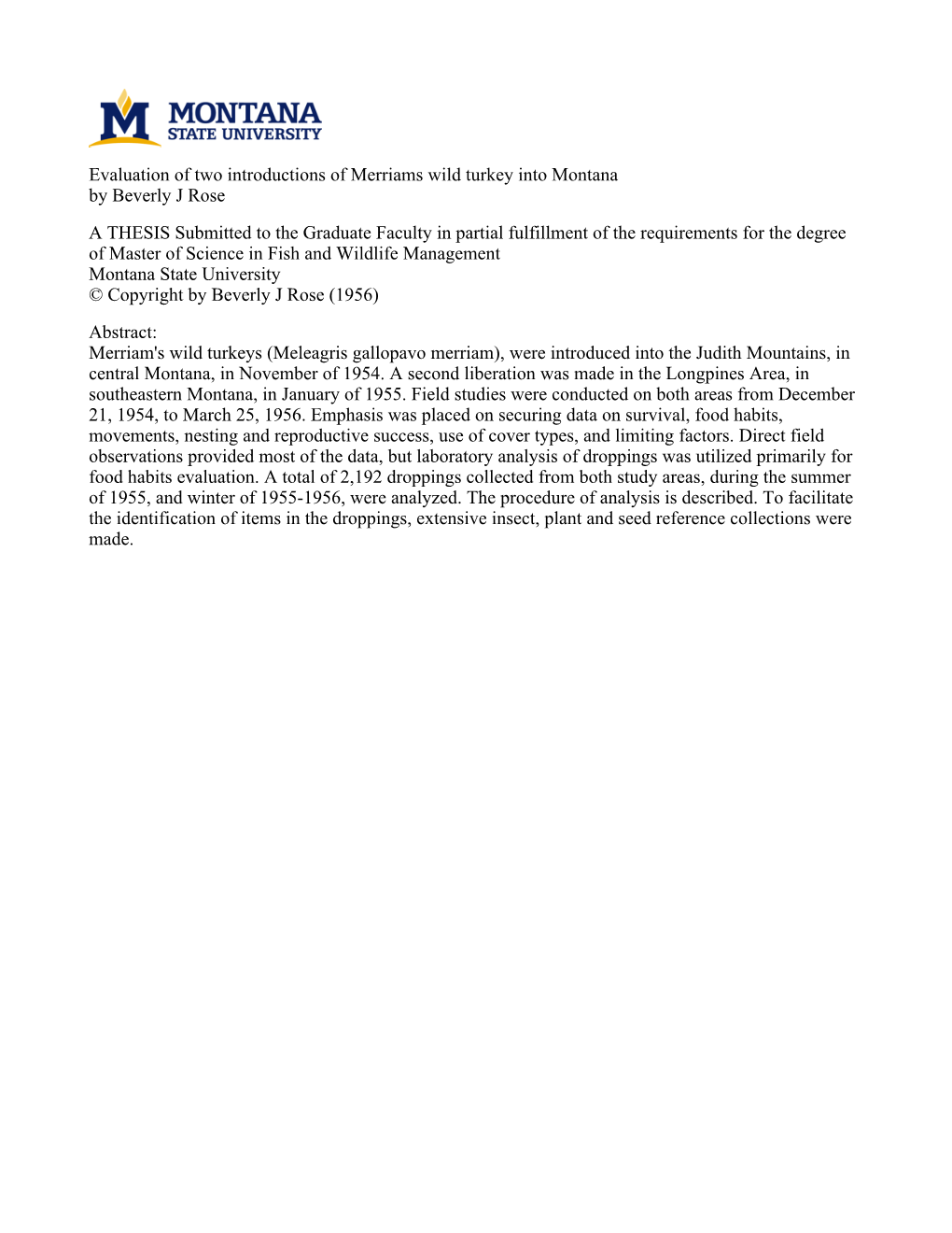 Evaluation of Two Introductions of Merriams Wild Turkey Into Montana by Beverly J Rose a THESIS Submitted to the Graduate Facult