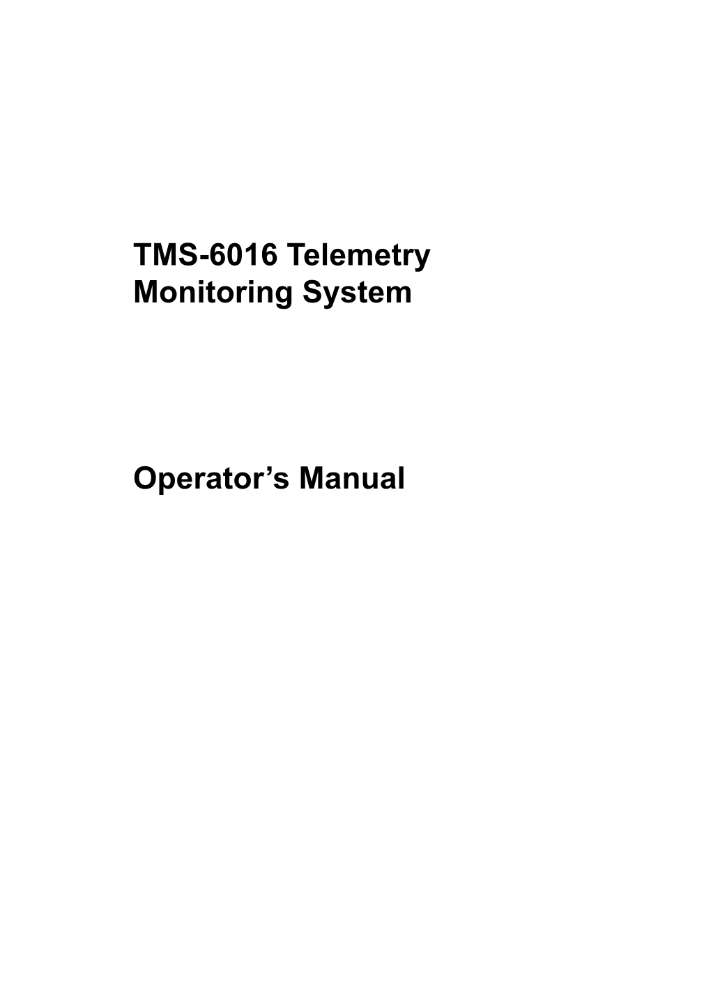 TMS-6016 Telemetry Monitoring System Operator's Manual