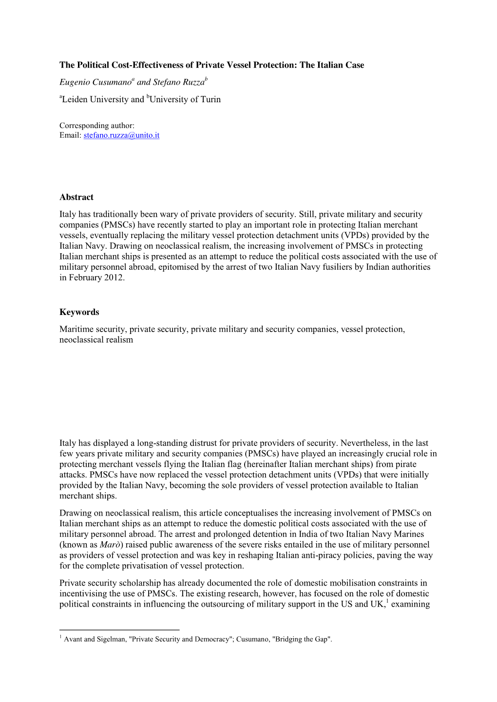 The Political Cost-Effectiveness of Private Vessel Protection: the Italian Case Eugenio Cusumanoa and Stefano Ruzzab Aleiden University and Buniversity of Turin